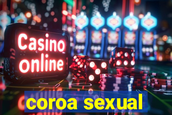 coroa sexual